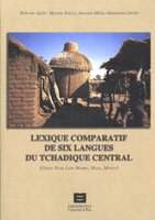 Couverture de   Lexique comparatif de six langues du Tchadique central (Gizey, Ham, Lew, Marba, Musey)